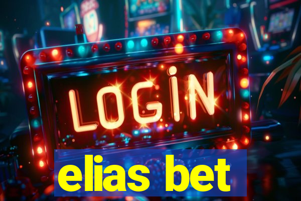 elias bet