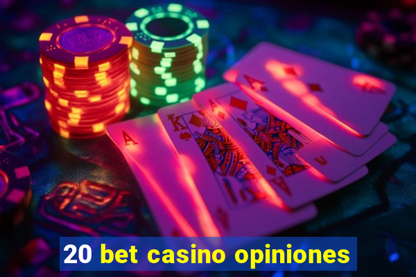 20 bet casino opiniones