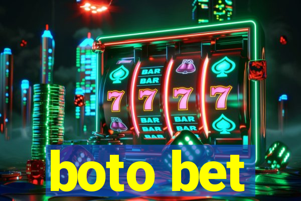 boto bet