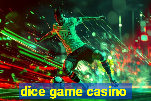 dice game casino