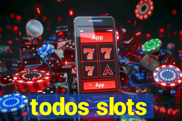 todos slots