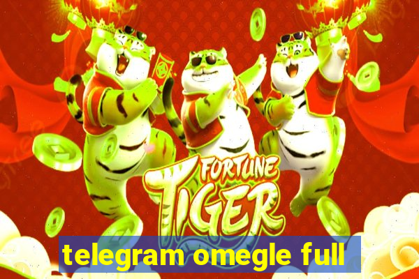 telegram omegle full