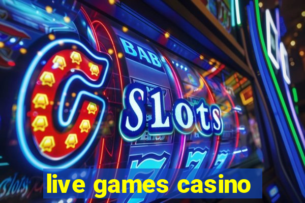 live games casino