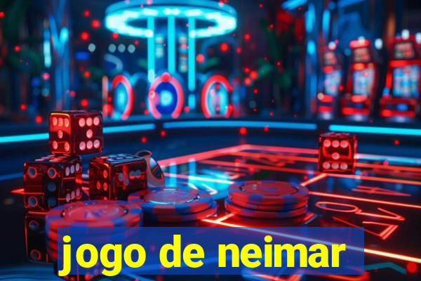 jogo de neimar