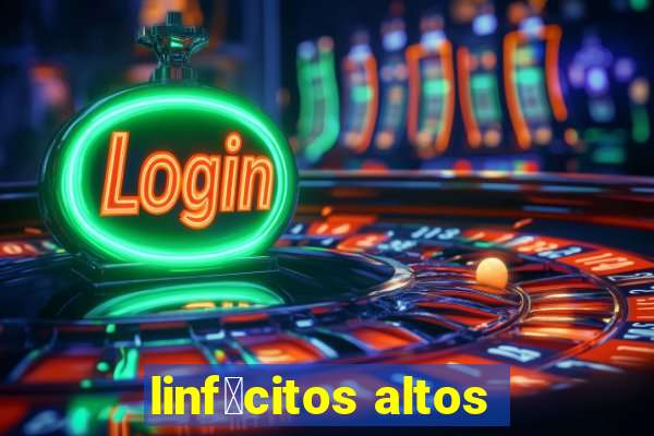 linf贸citos altos