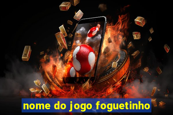 nome do jogo foguetinho