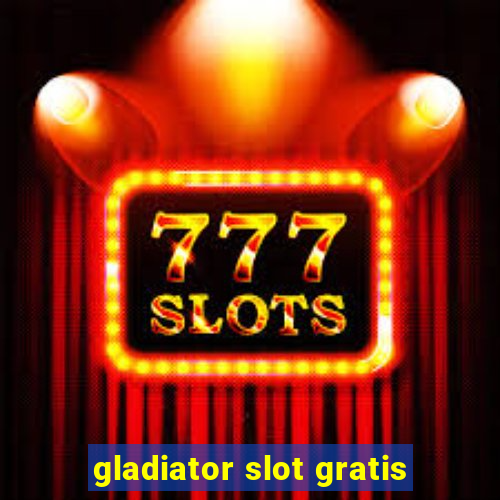 gladiator slot gratis