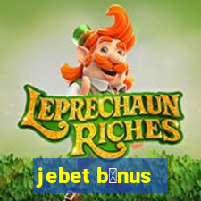 jebet b么nus