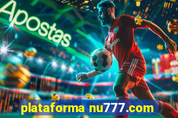 plataforma nu777.com