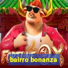 bairro bonanza