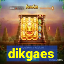 dikgaes