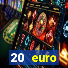 20 euro startguthaben casino