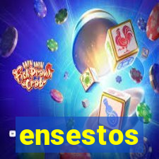 ensestos