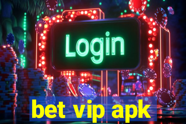 bet vip apk