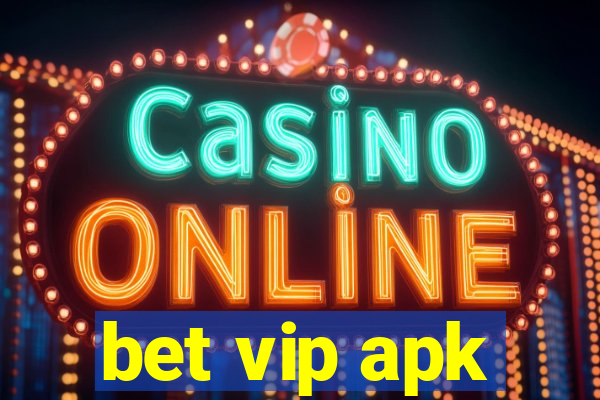 bet vip apk