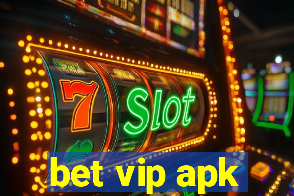 bet vip apk