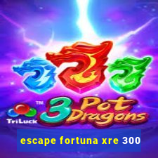 escape fortuna xre 300