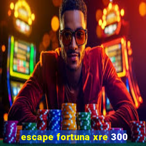 escape fortuna xre 300