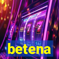 betena