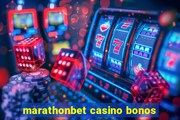 marathonbet casino bonos