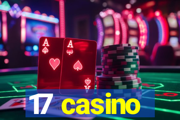 17 casino