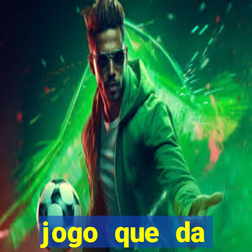 jogo que da dinheiro gratis