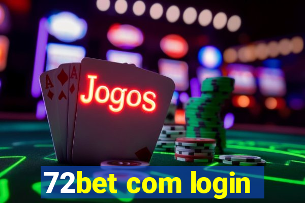 72bet com login