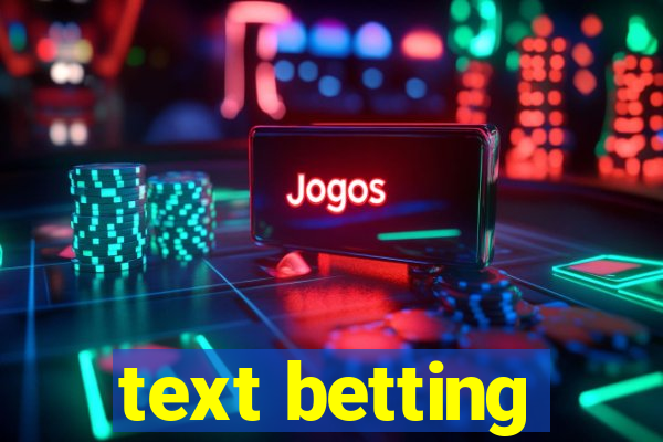 text betting