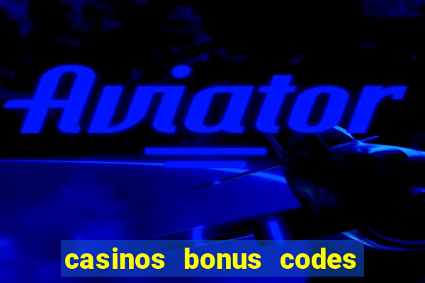 casinos bonus codes no deposit