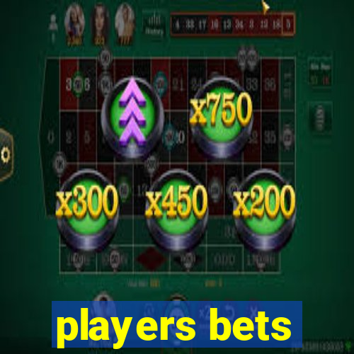 players bets