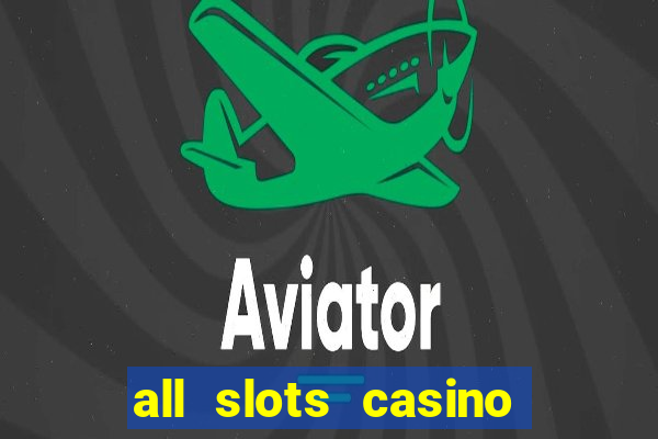 all slots casino online casino review