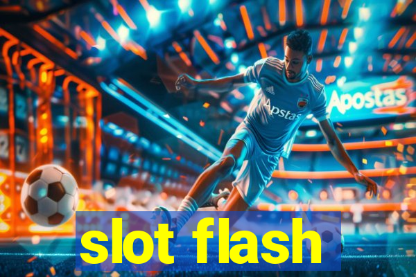 slot flash