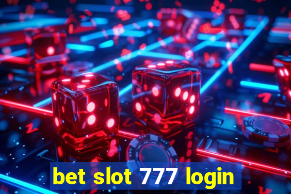 bet slot 777 login