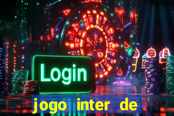 jogo inter de milao e milan