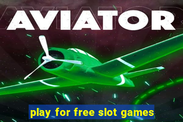 play for free slot games