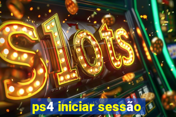 ps4 iniciar sessão