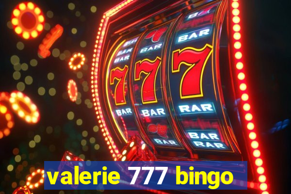 valerie 777 bingo