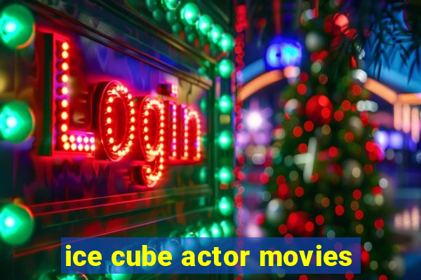 ice cube actor movies