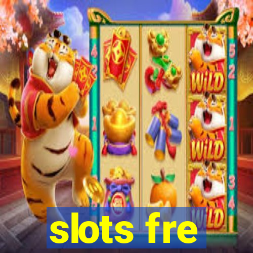 slots fre