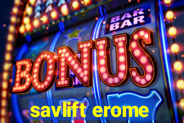 savlift erome