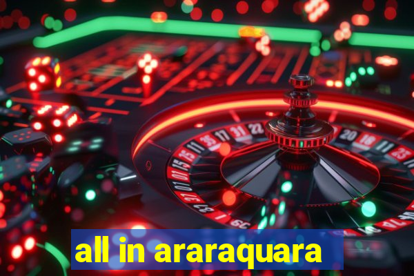 all in araraquara