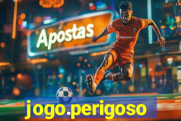 jogo.perigoso