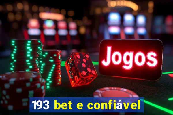 193 bet e confiável