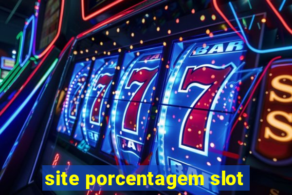 site porcentagem slot