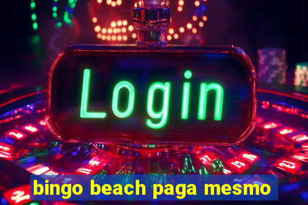 bingo beach paga mesmo