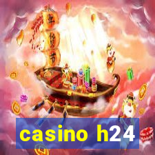 casino h24