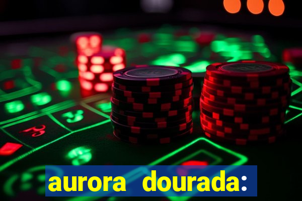 aurora dourada: retorno pdf