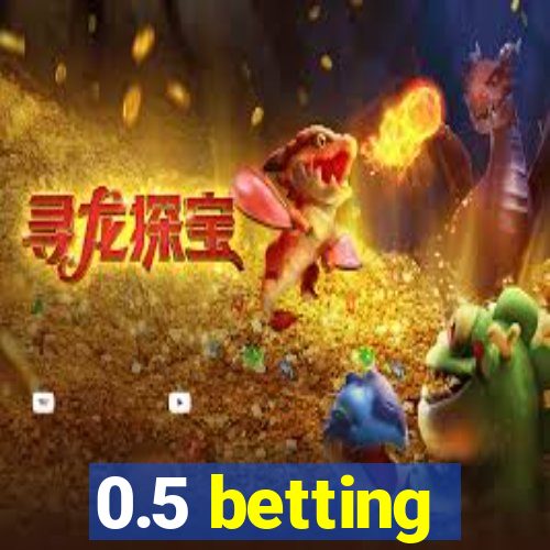 0.5 betting