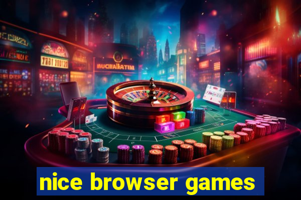 nice browser games