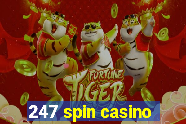 247 spin casino